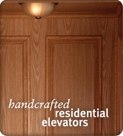 Handcrafted Residential Elevators